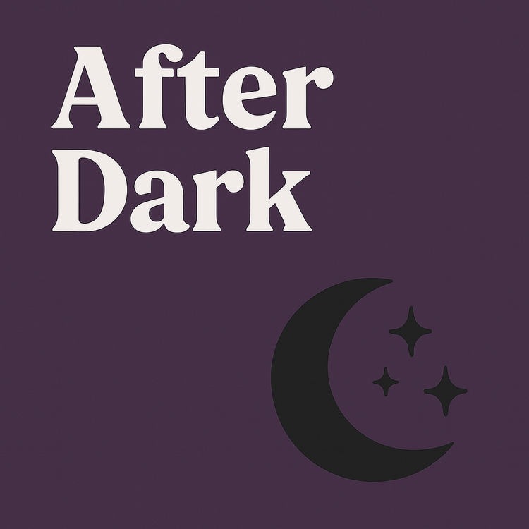 🌙 After Dark (No Kids Aloud)